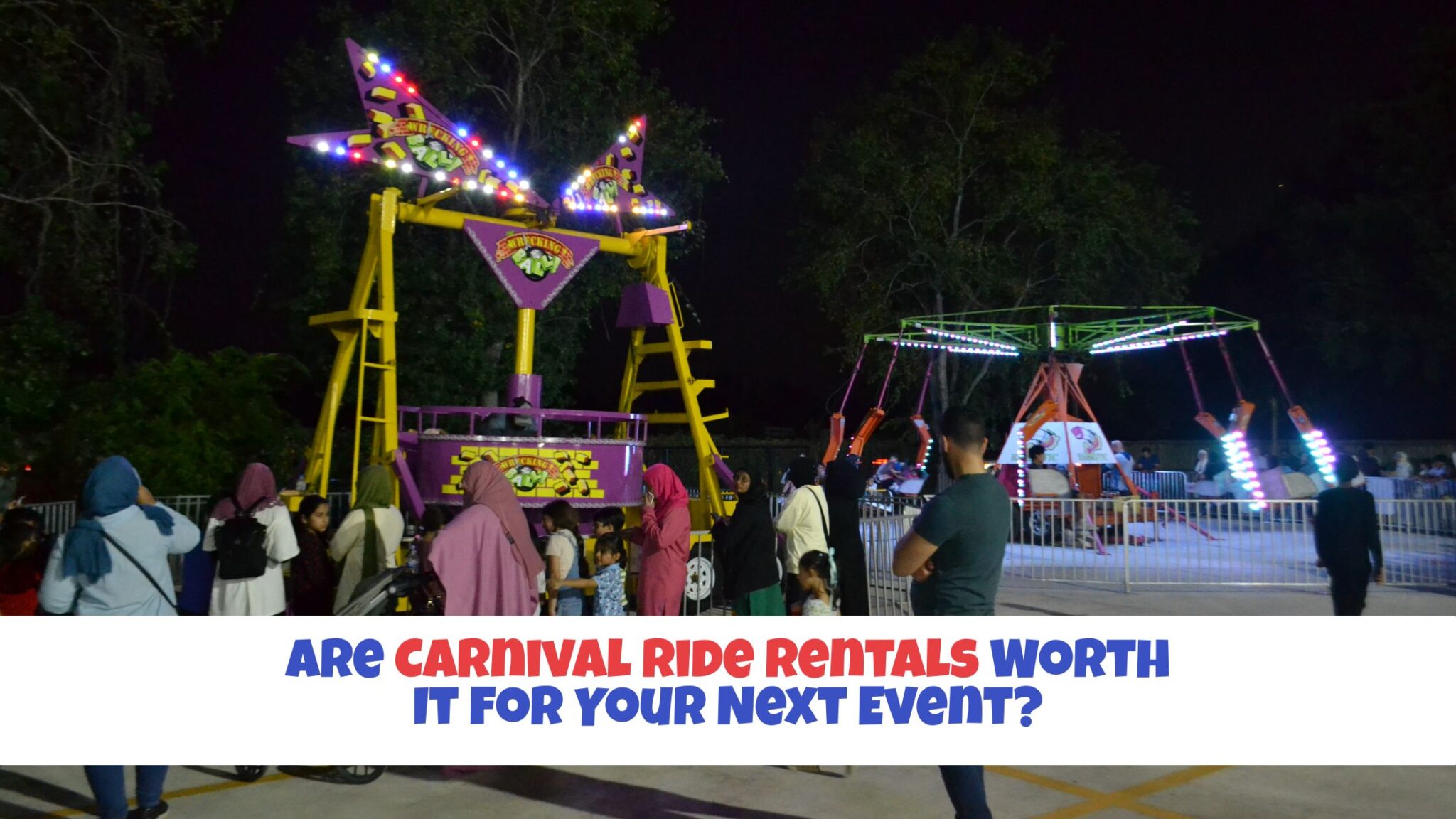 Next Event Ride Carnival Ride Rentals Houston | Worth It for Events?