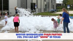 Winter Wonderland Foam Parties: Yes, You Can Get "Snow" in Texas
